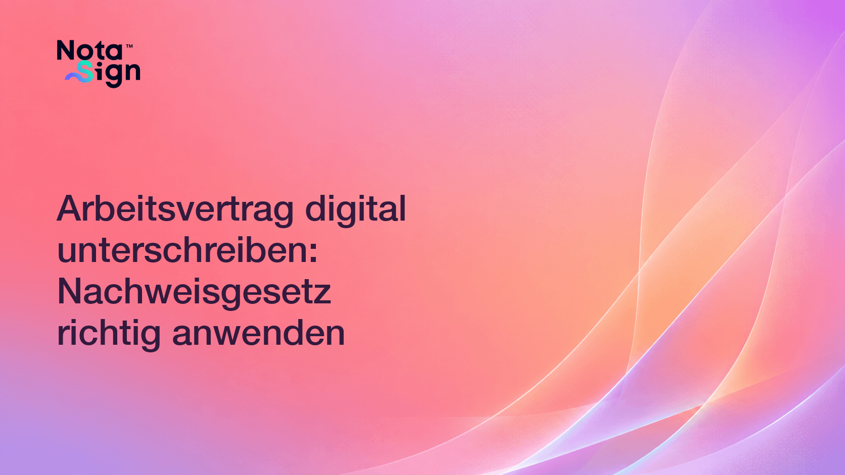 Arbeitsvertrag digital unterschreiben: Nachweisgesetz richtig anwenden