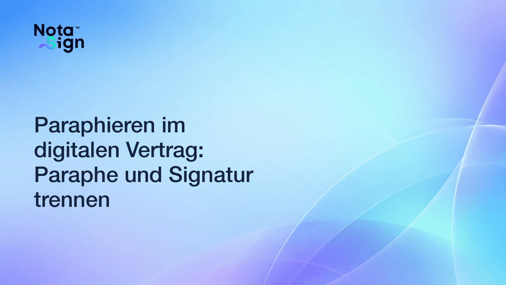 Paraphieren im digitalen Vertrag: Paraphe und Signatur trennen
