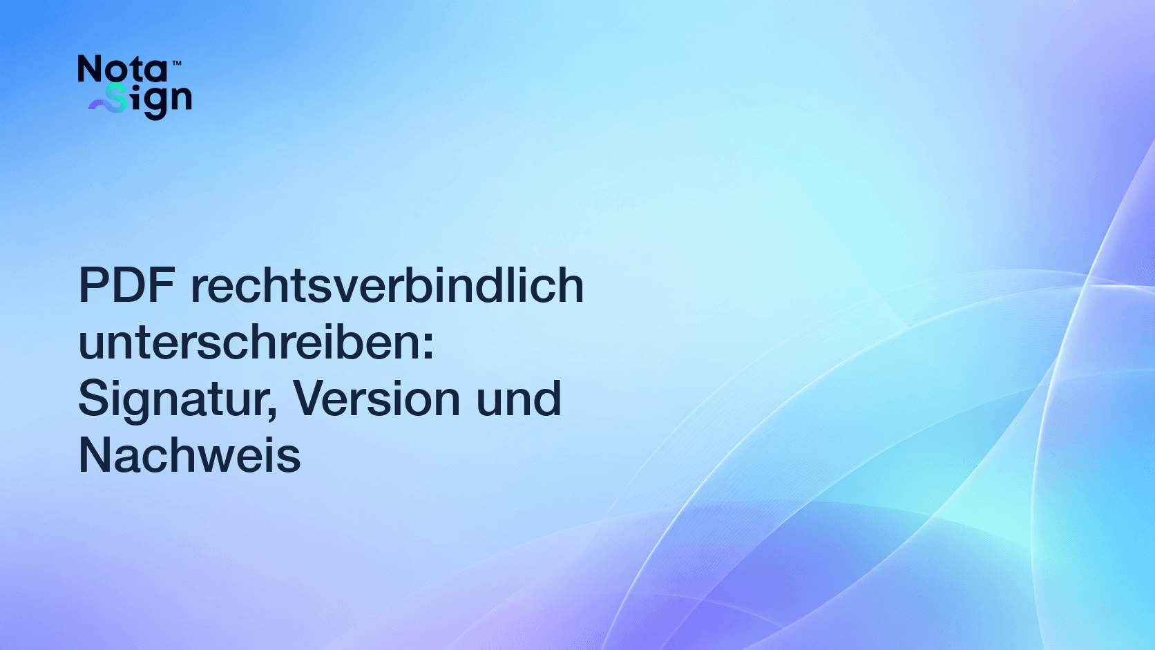 PDF rechtsverbindlich unterschreiben: Signatur, Version und Nachweis