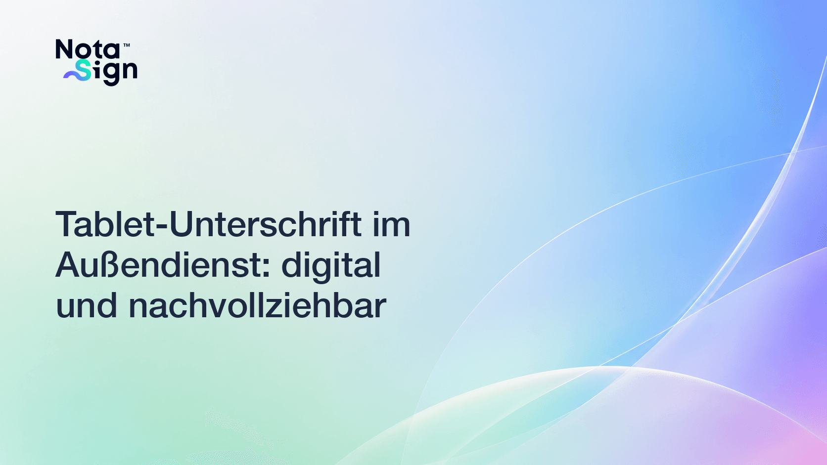 Tablet-Unterschrift im Außendienst: digital und nachvollziehbar