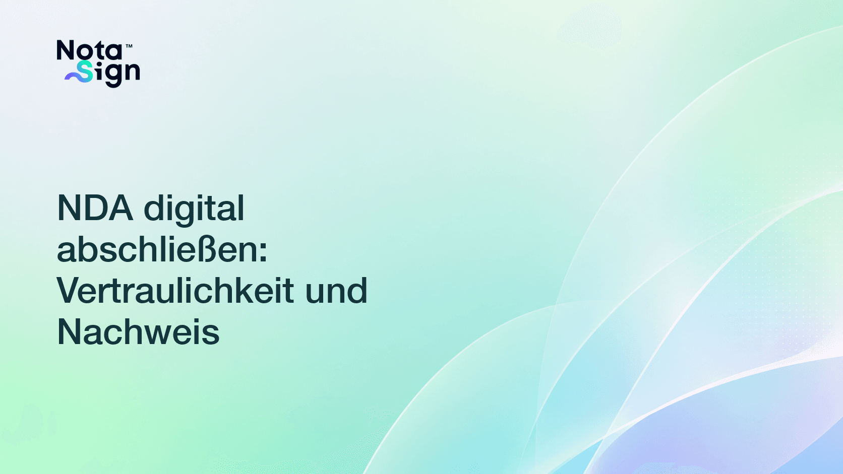 NDA digital abschließen: Vertraulichkeit und Nachweis