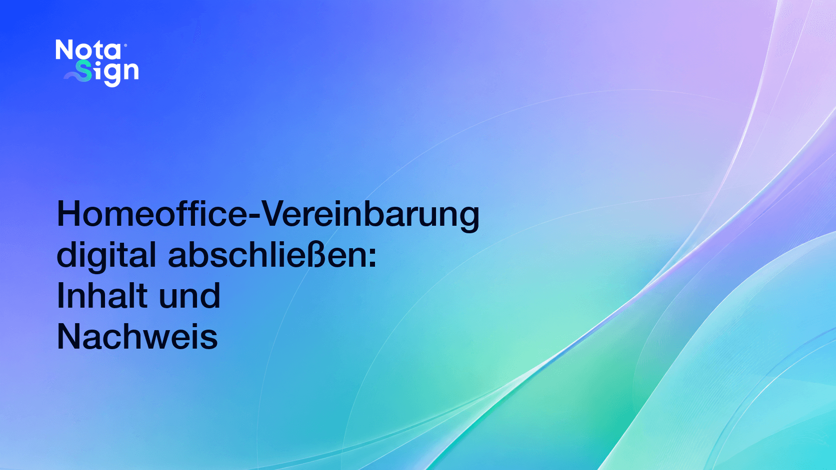Homeoffice-Vereinbarung digital abschließen: Inhalt und Nachweis