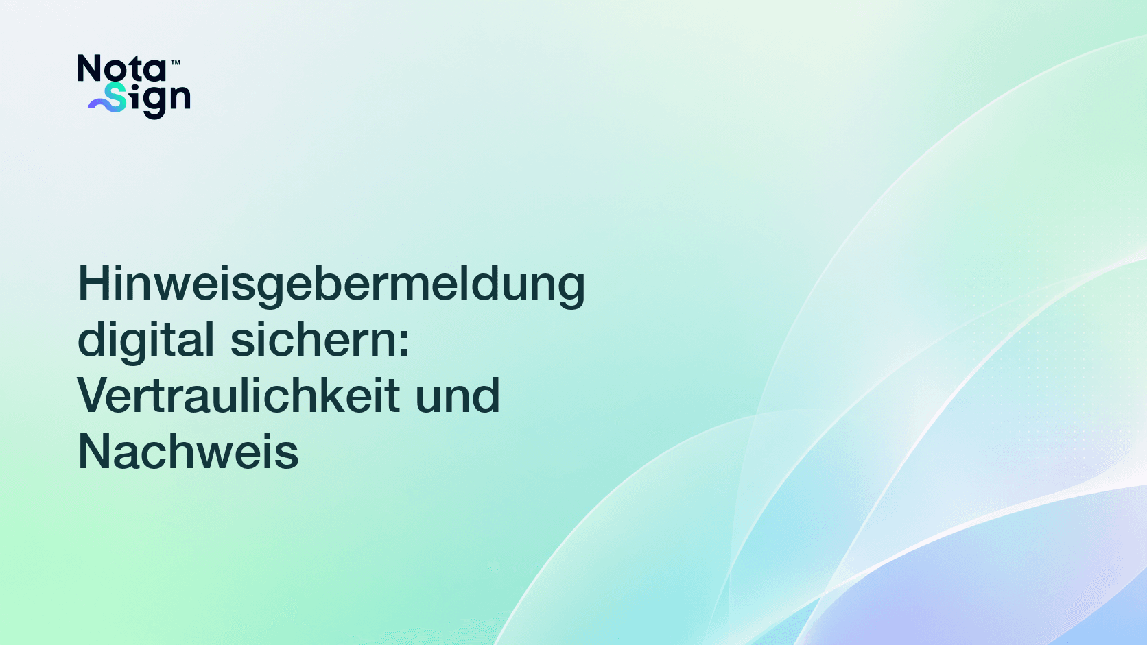 Hinweisgebermeldung digital sichern: Vertraulichkeit und Nachweis
