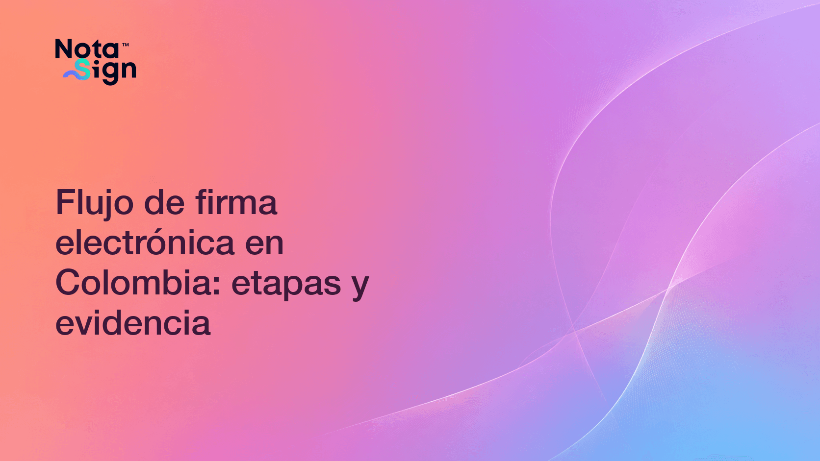 Flujo de firma electrónica en Colombia: etapas y evidencia