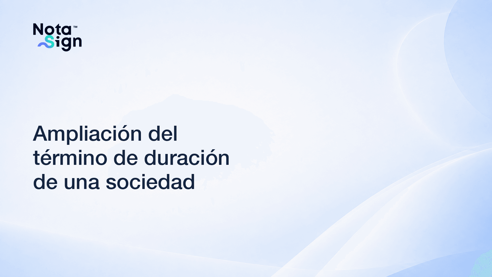 Ampliación del término de duración de una sociedad