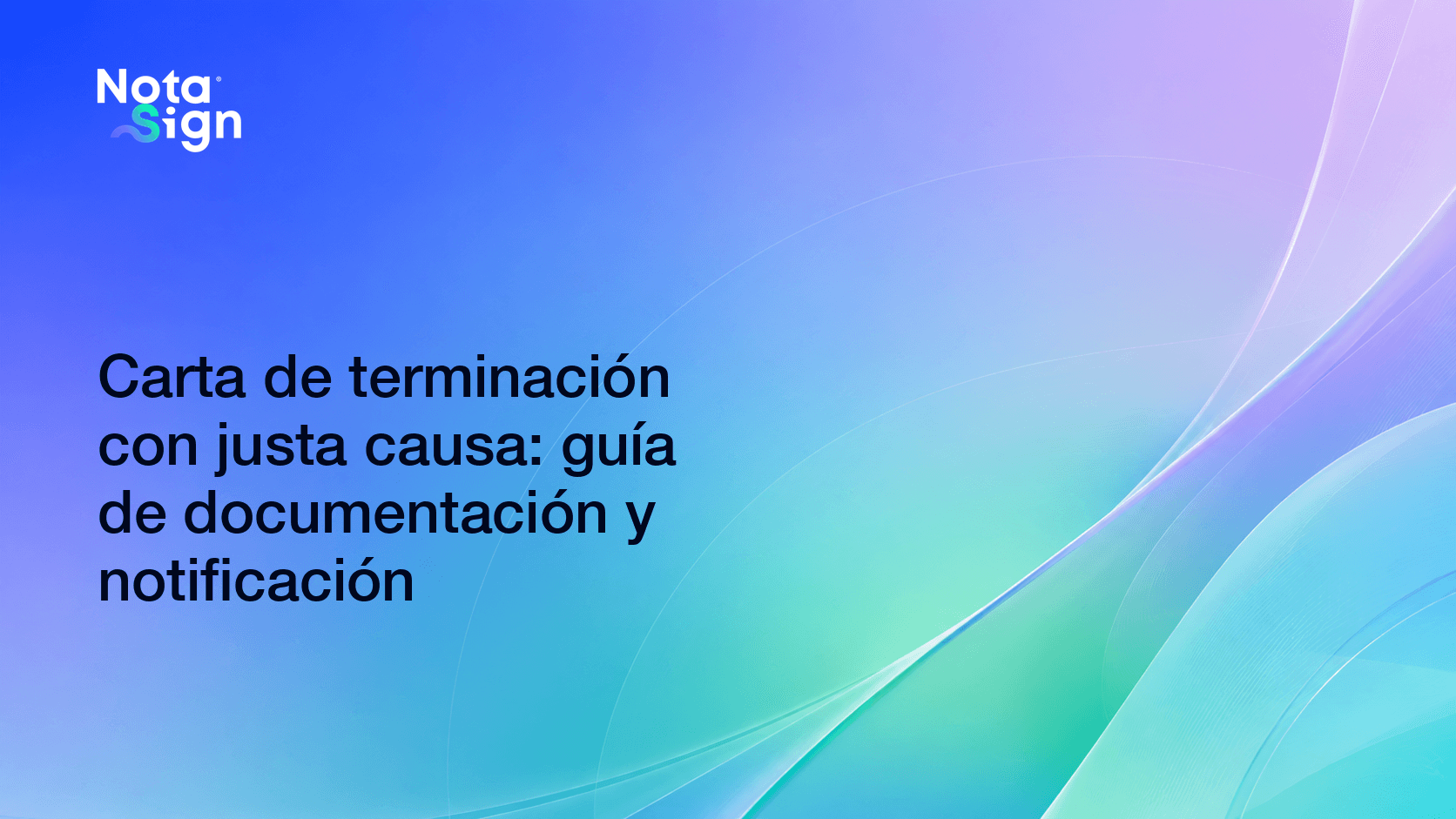 Carta de terminación con justa causa: guía de documentación y notificación
