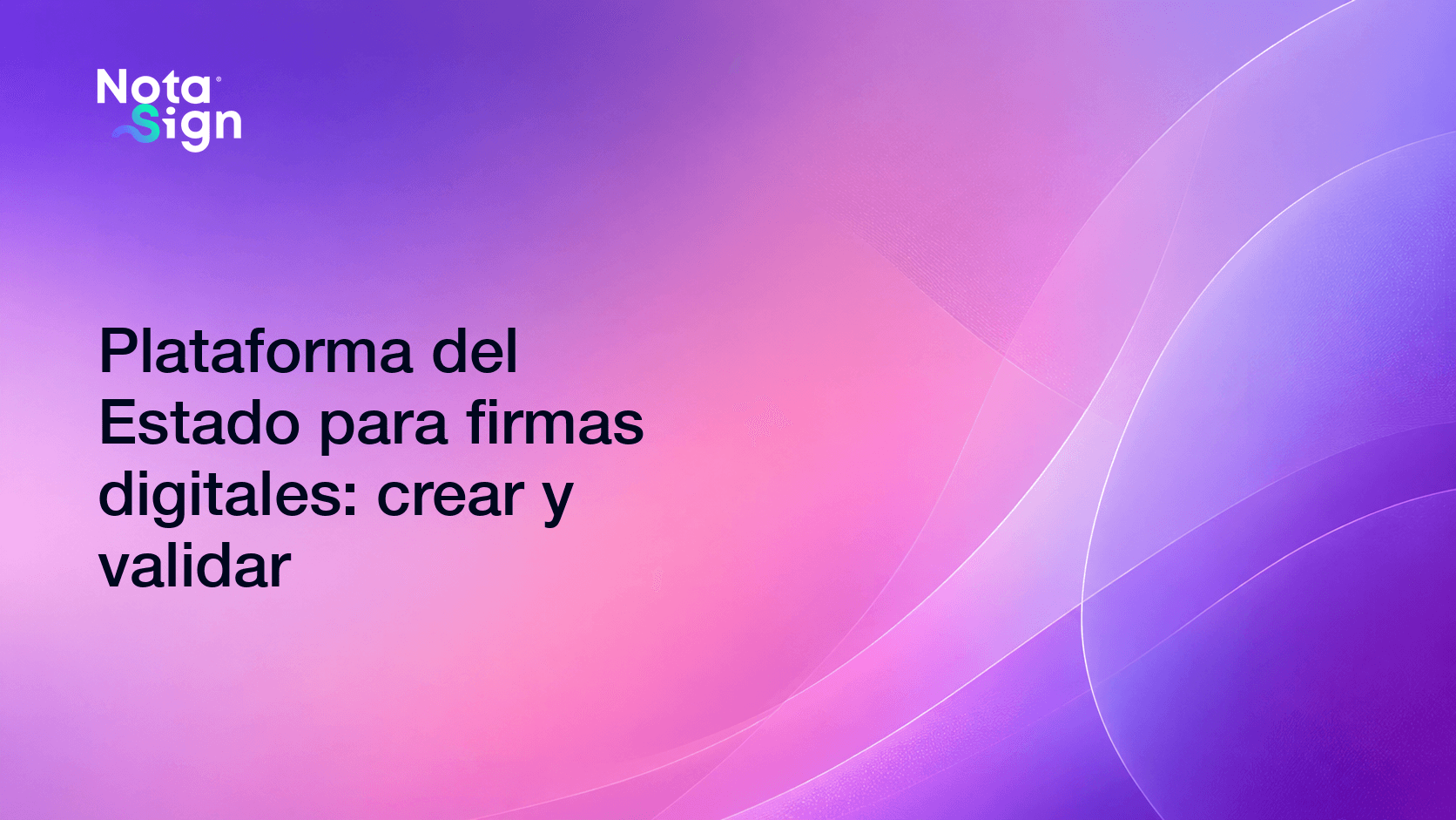 Plataforma del Estado para firmas digitales: crear y validar