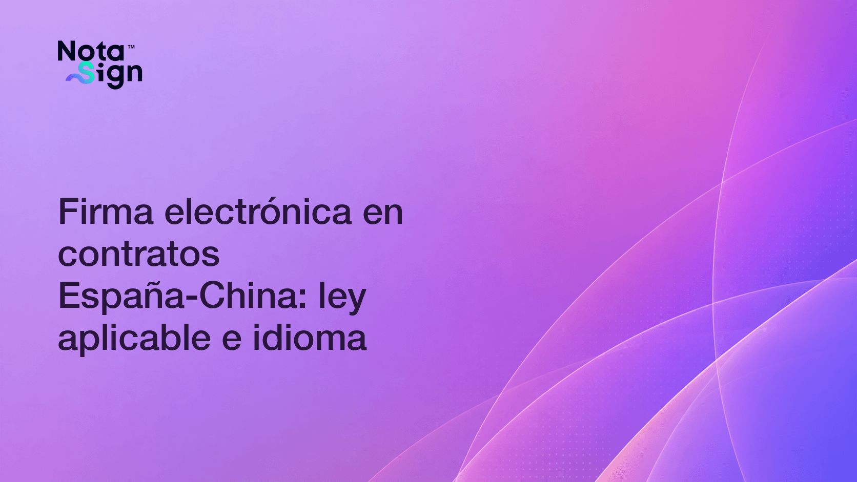 Firma electrónica en contratos España-China: ley aplicable e idioma