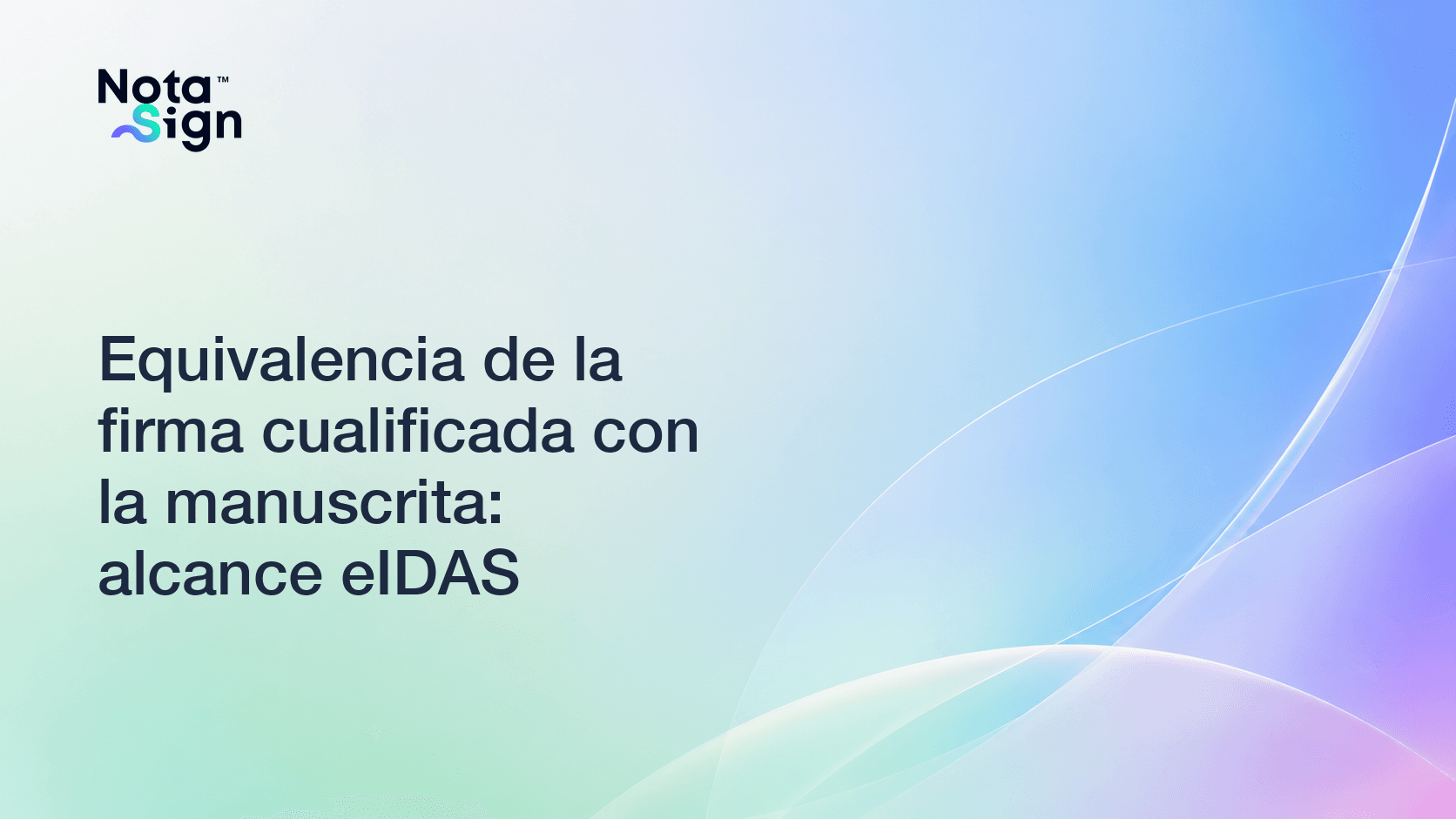 Equivalencia de la firma cualificada con la manuscrita: alcance eIDAS