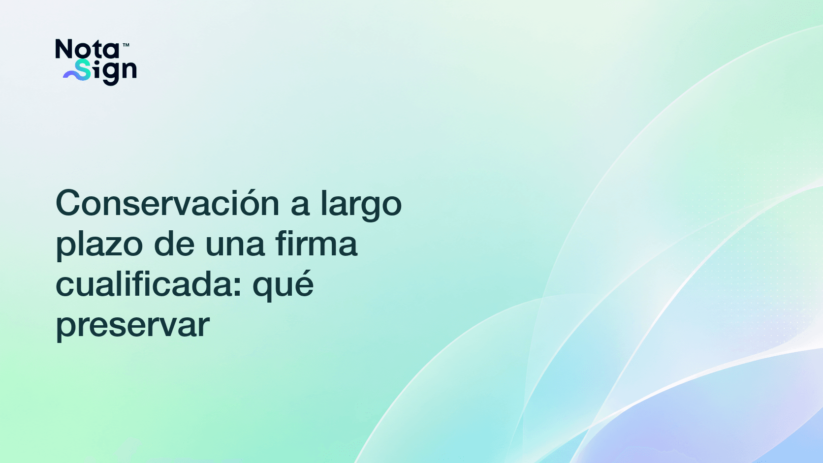 Conservación a largo plazo de una firma cualificada: qué preservar