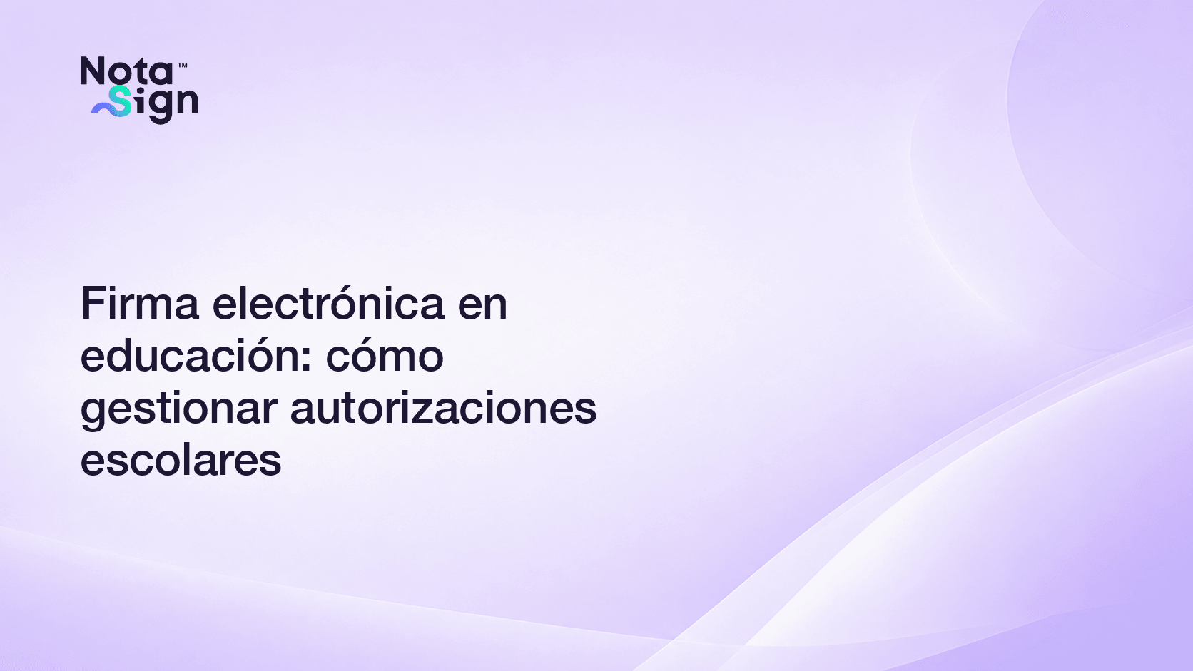 Firma electrónica en educación: cómo gestionar autorizaciones escolares
