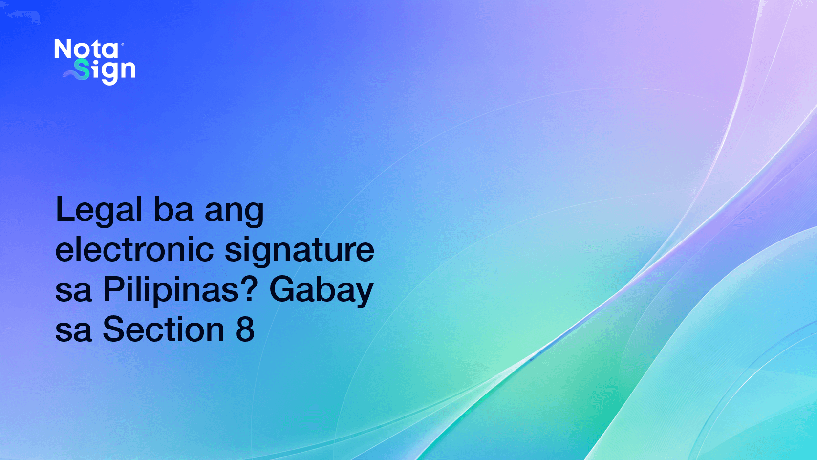 Legal ba ang electronic signature sa Pilipinas? Gabay sa Section 8