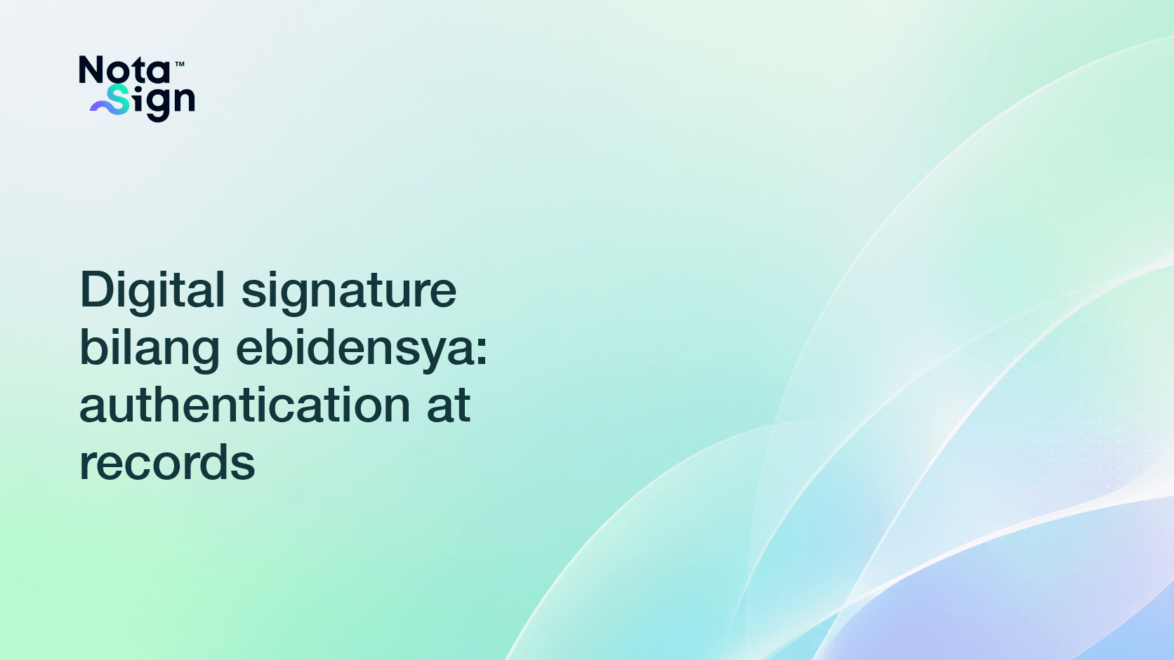 Digital signature bilang ebidensya: authentication at records