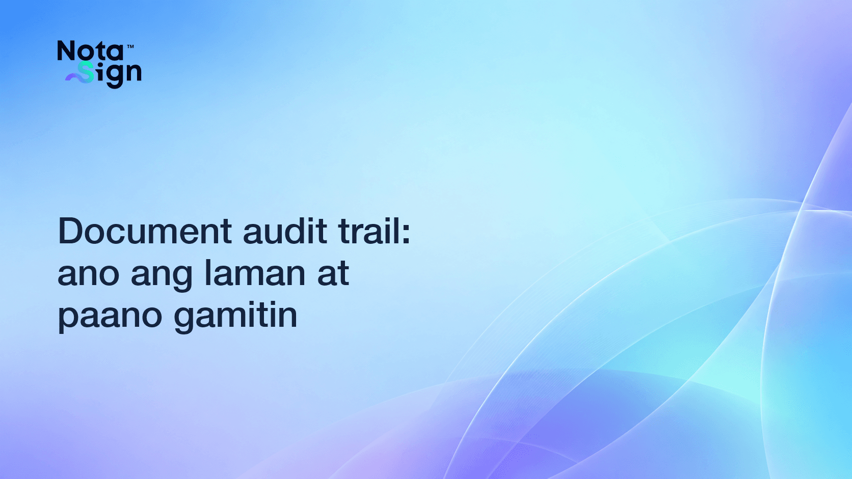Document audit trail: ano ang laman at paano gamitin