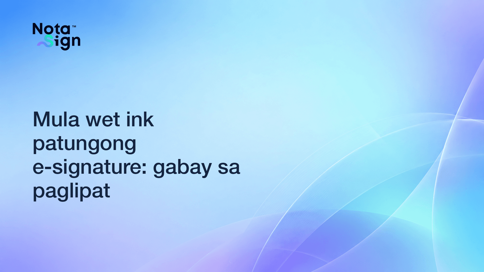 Mula wet ink patungong e-signature: gabay sa paglipat