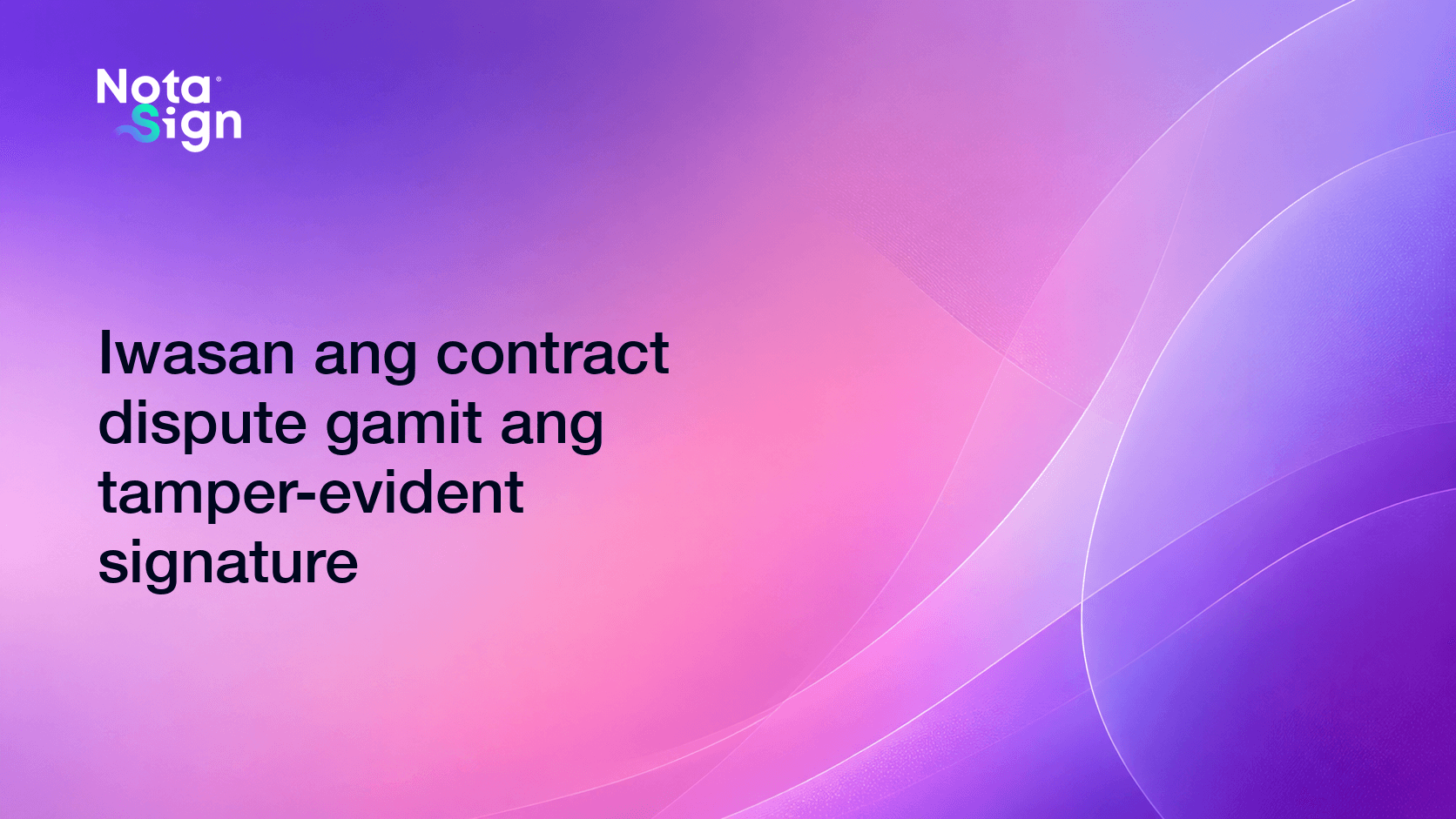 Iwasan ang contract dispute gamit ang tamper-evident signature