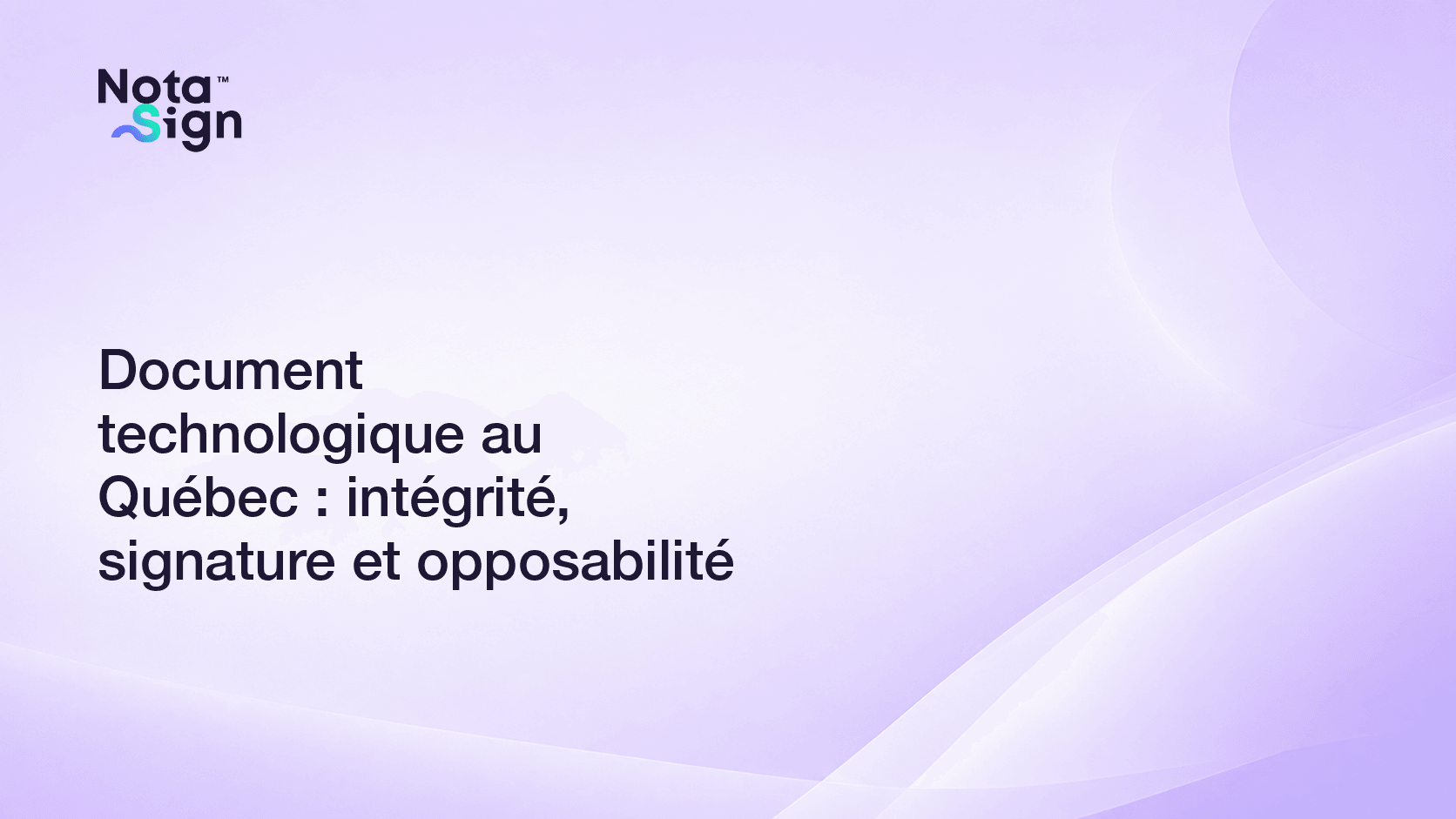 Document technologique au Québec : intégrité, signature et opposabilité