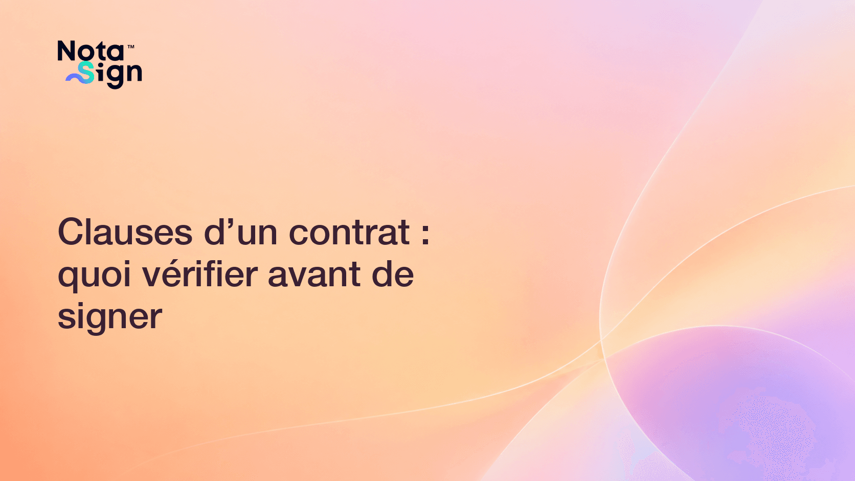 Clauses d’un contrat : quoi vérifier avant de signer