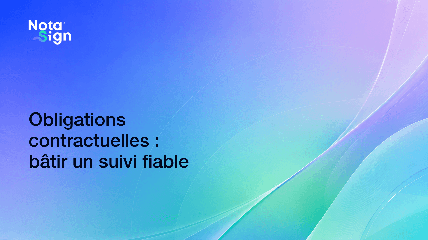 Obligations contractuelles : bâtir un suivi fiable