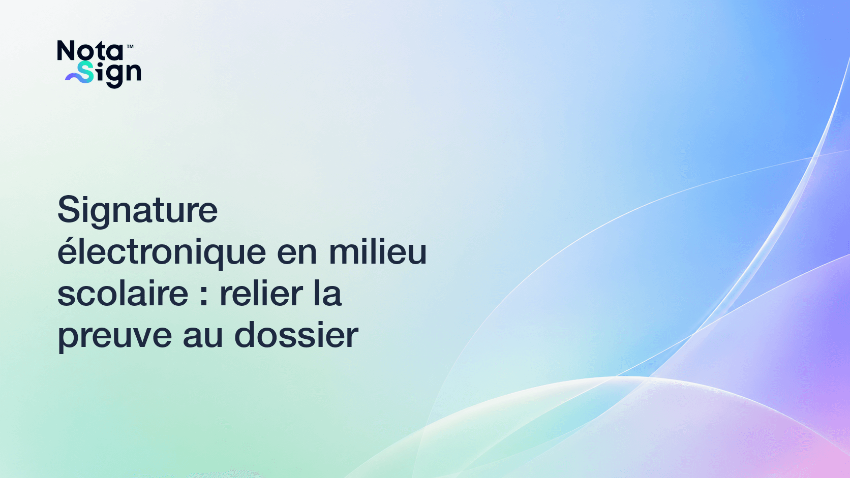 Signature électronique en milieu scolaire : relier la preuve au dossier
