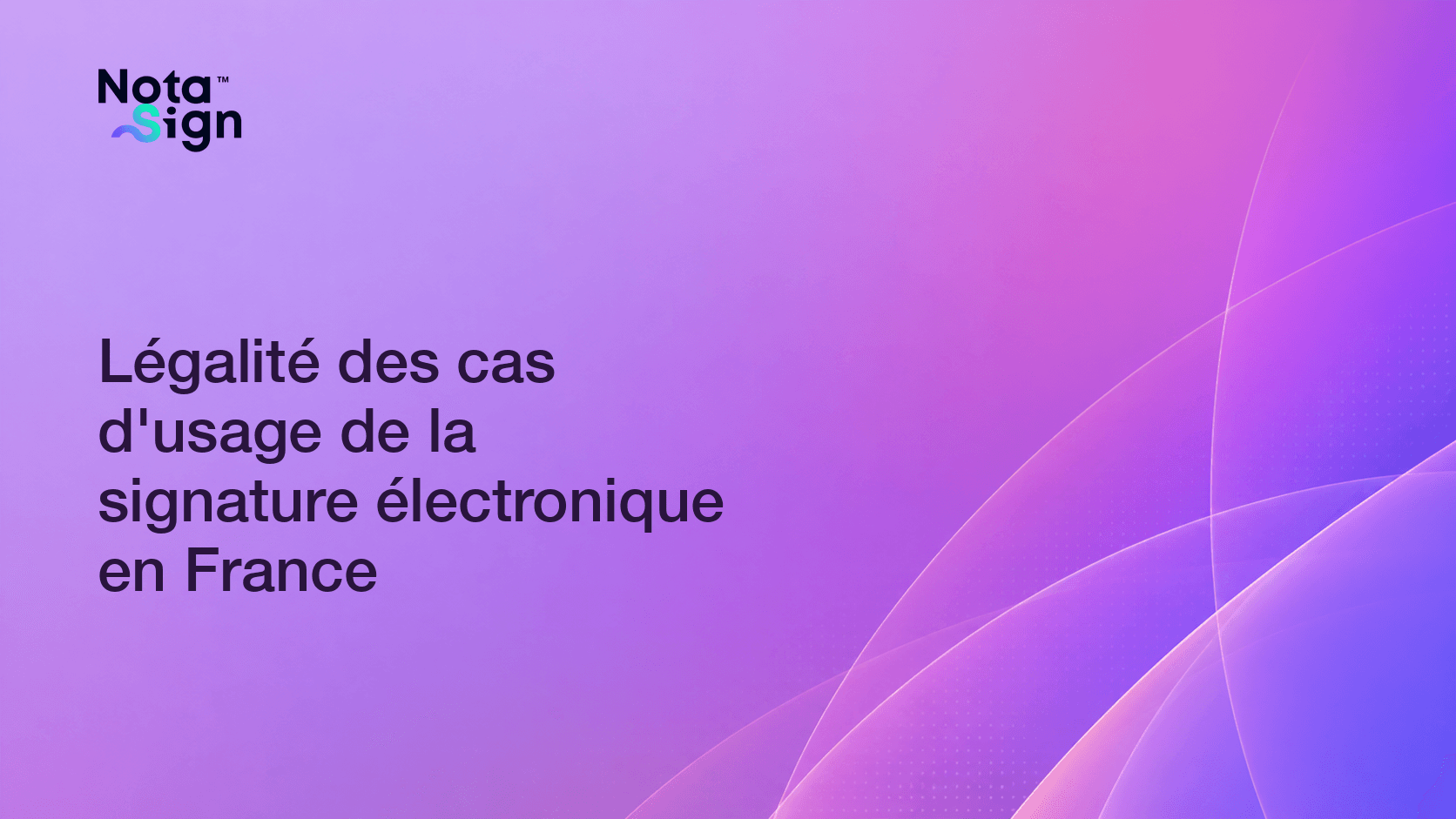 Légalité des cas d'usage de la signature électronique en France