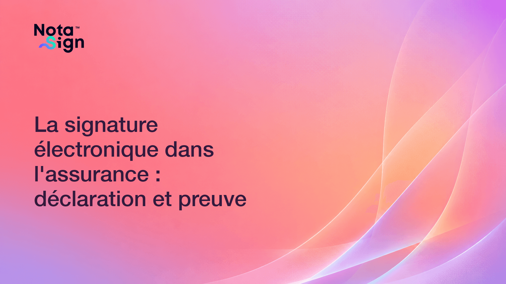 La signature électronique dans l'assurance : déclaration et preuve