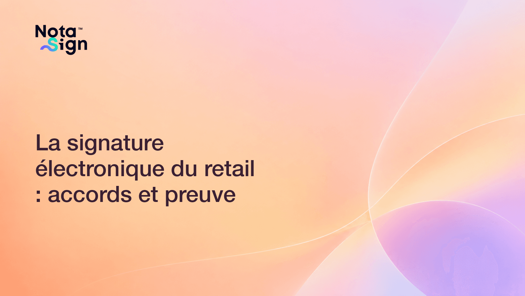 La signature électronique du retail : accords et preuve