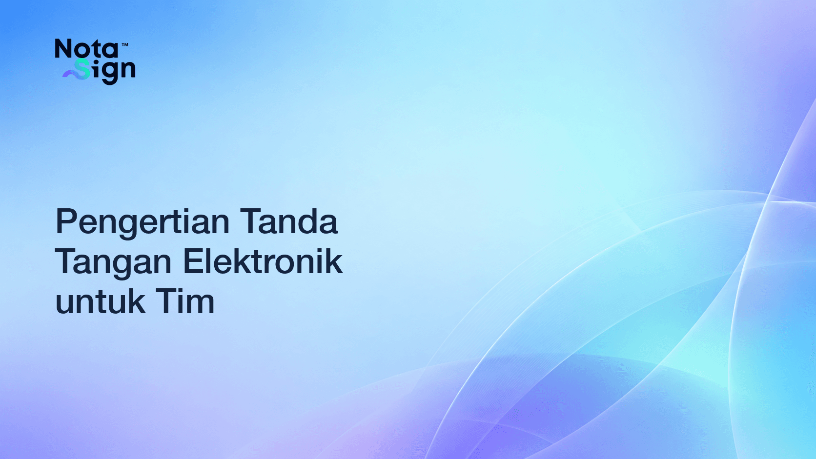 Pengertian Tanda Tangan Elektronik untuk Tim
