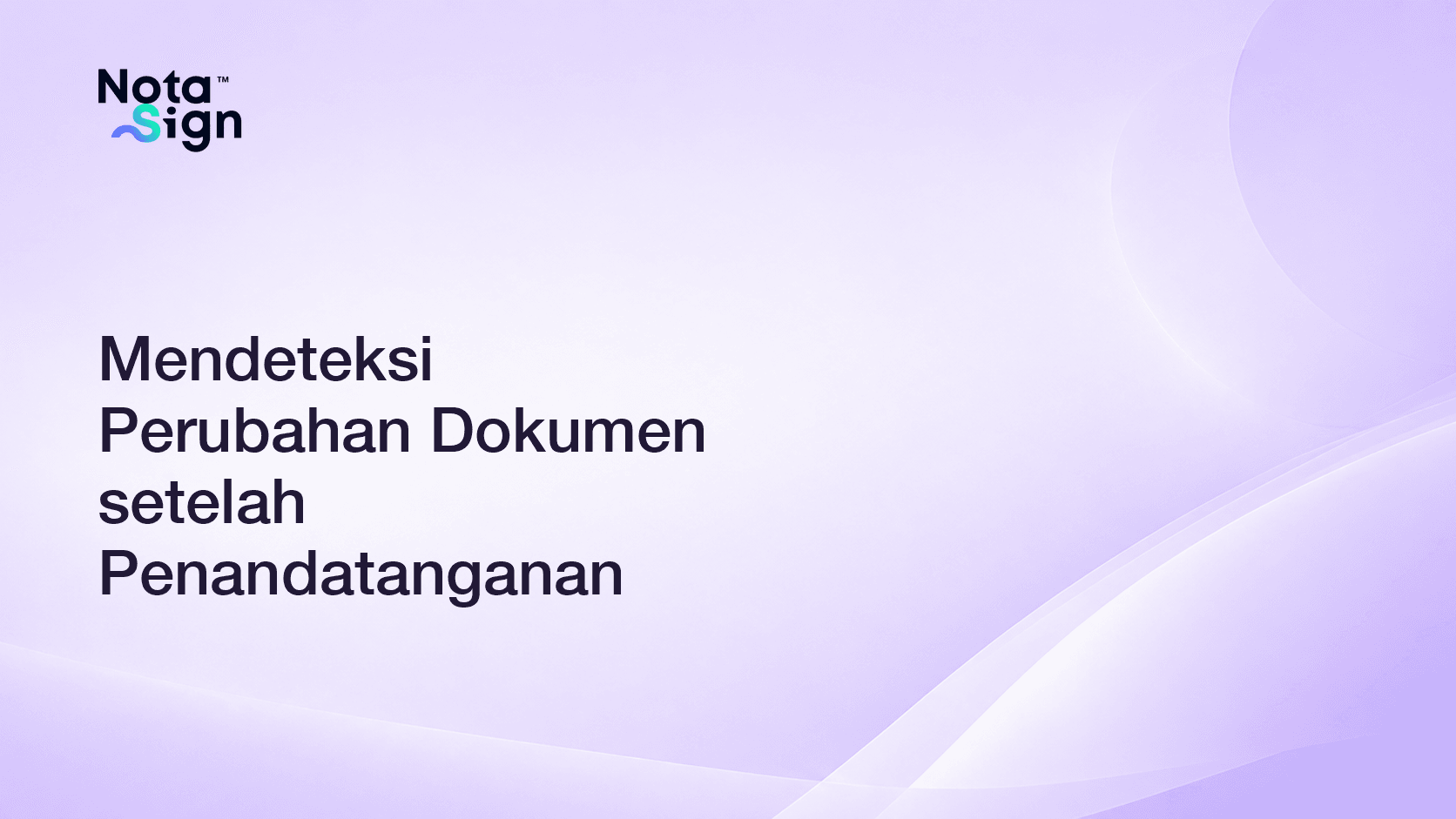 Mendeteksi Perubahan Dokumen setelah Penandatanganan