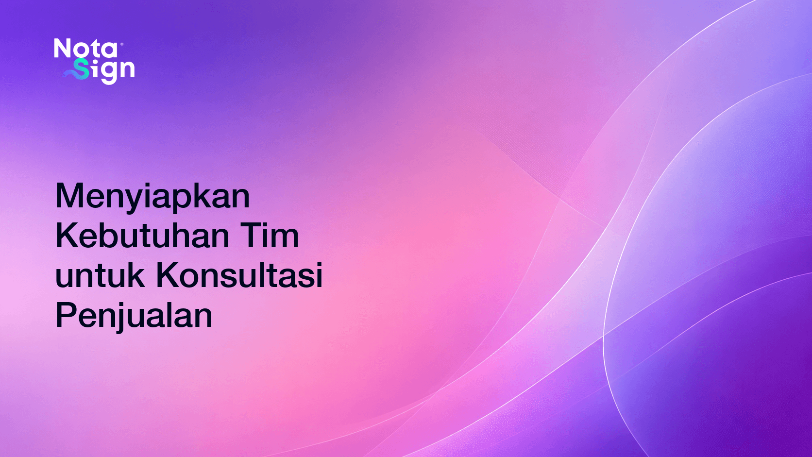 Menyiapkan Kebutuhan Tim untuk Konsultasi Penjualan