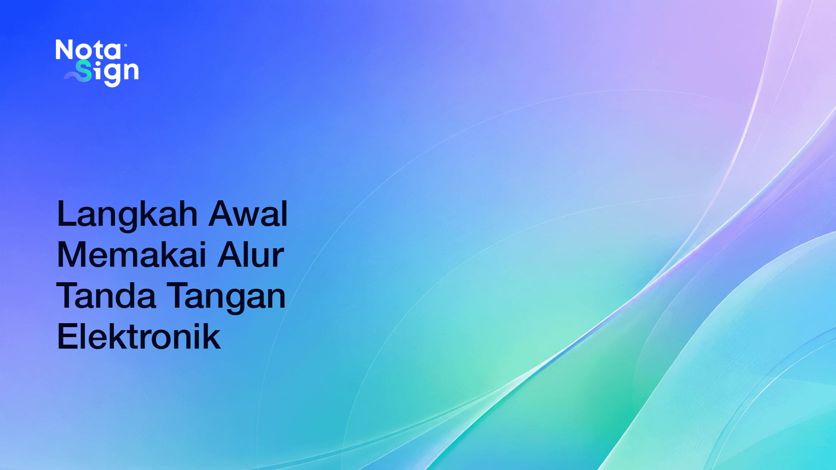 Langkah Awal Memakai Alur Tanda Tangan Elektronik
