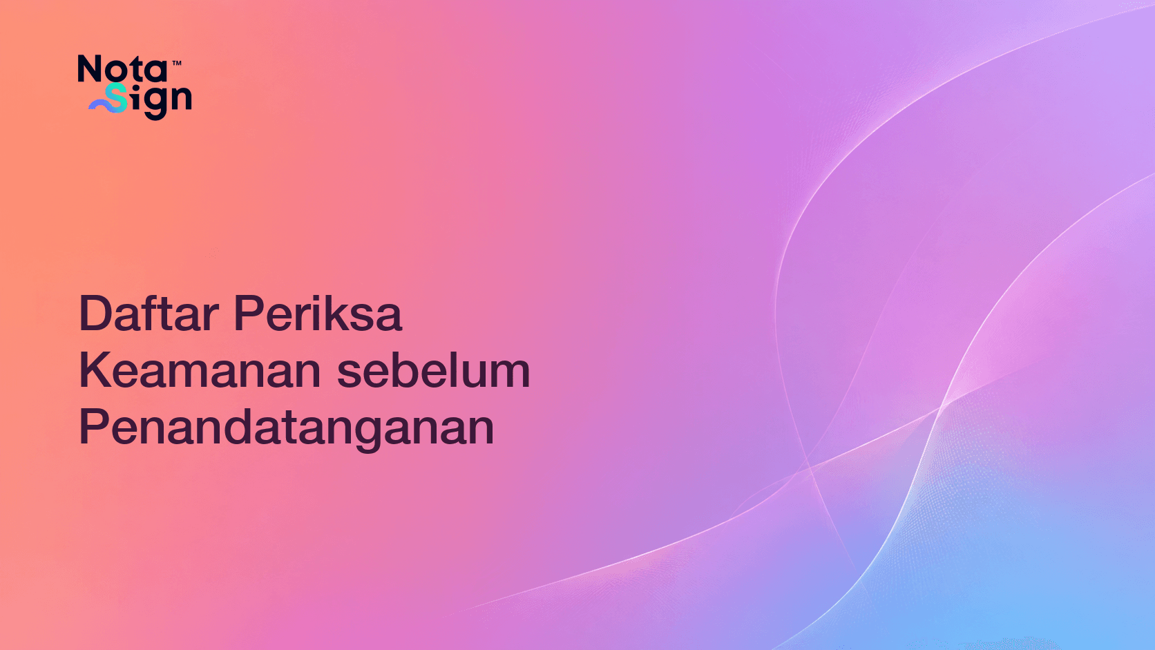 Daftar Periksa Keamanan sebelum Penandatanganan