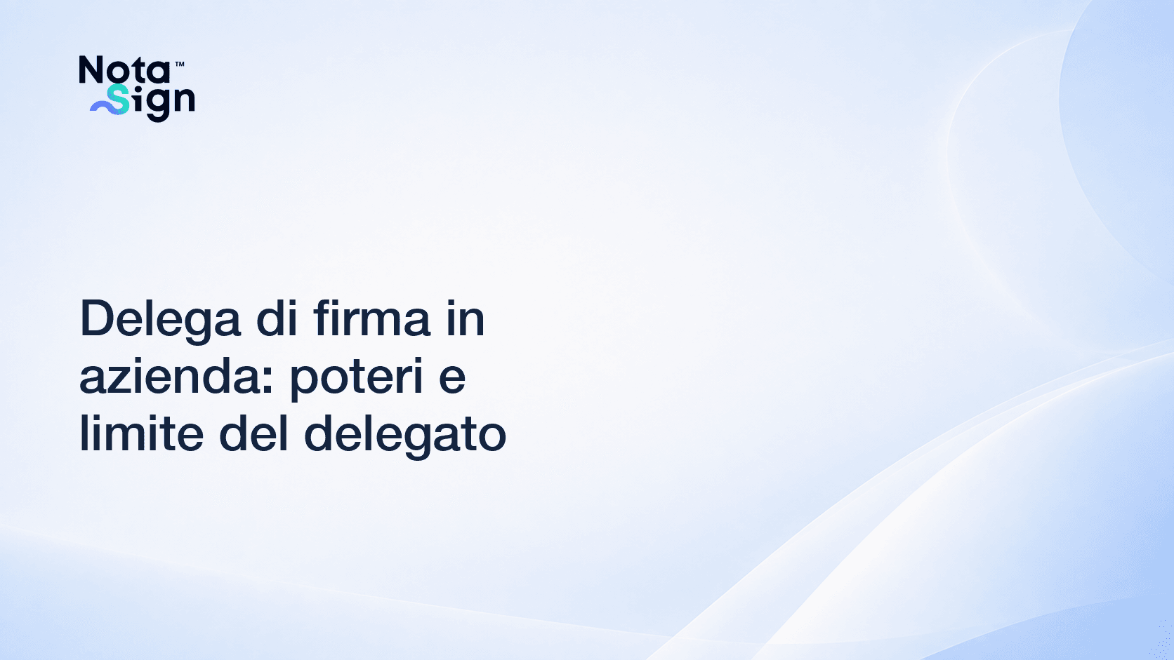 Delega di firma in azienda: poteri e limite del delegato