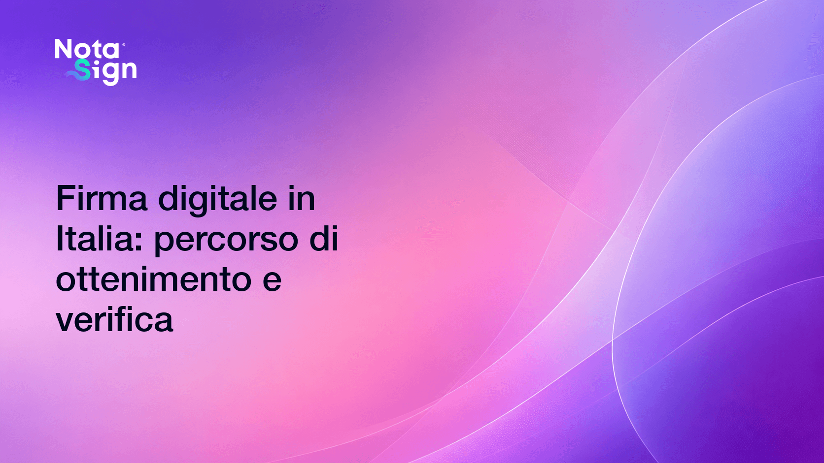 Firma digitale in Italia: percorso di ottenimento e verifica