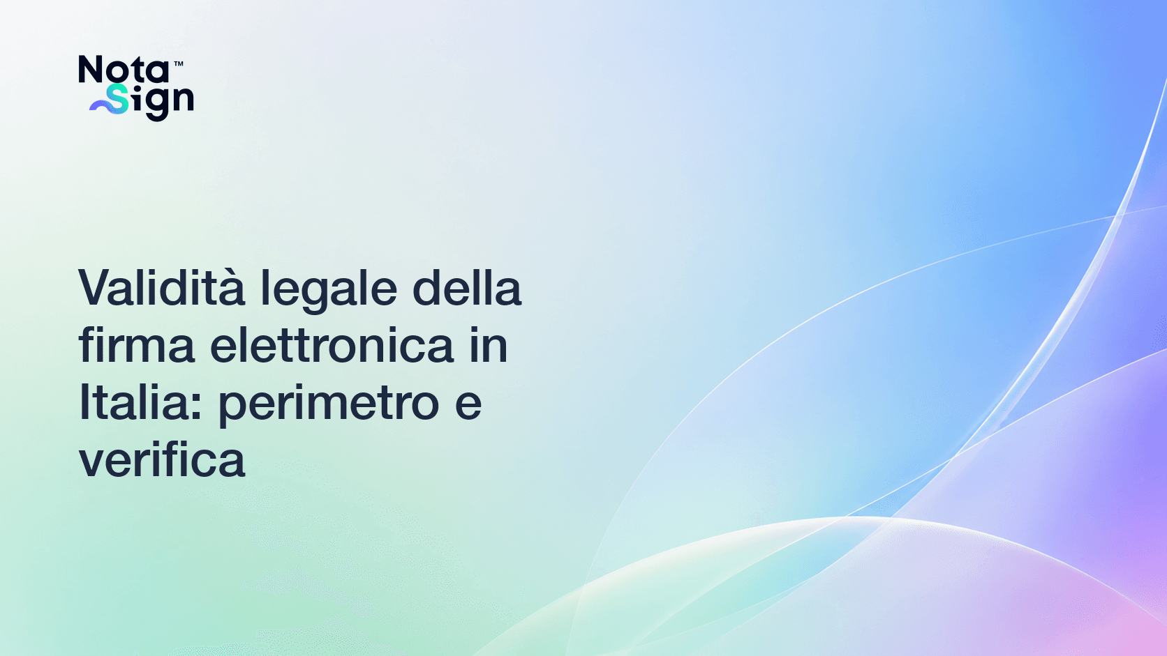Validità legale della firma elettronica in Italia: perimetro e verifica