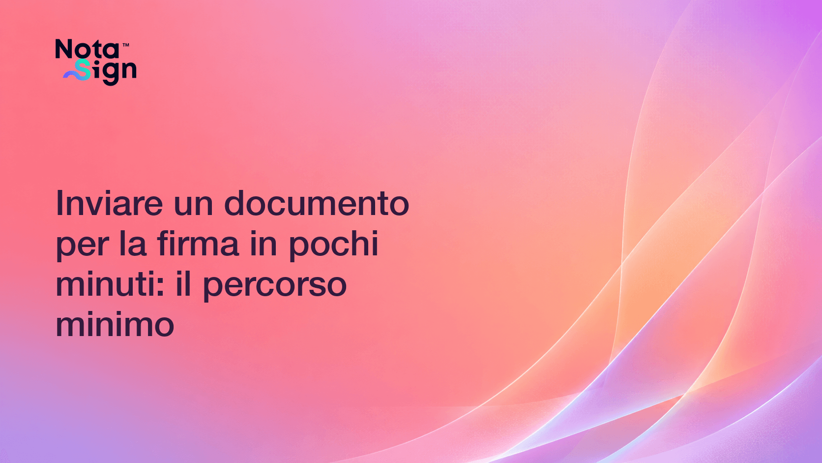 Inviare un documento per la firma in pochi minuti: il percorso minimo