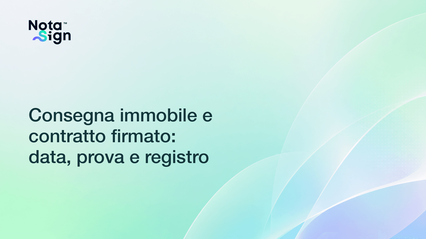 Consegna immobile e contratto firmato: data, prova e registro