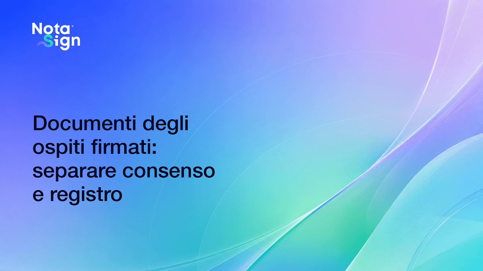 Documenti degli ospiti firmati: separare consenso e registro