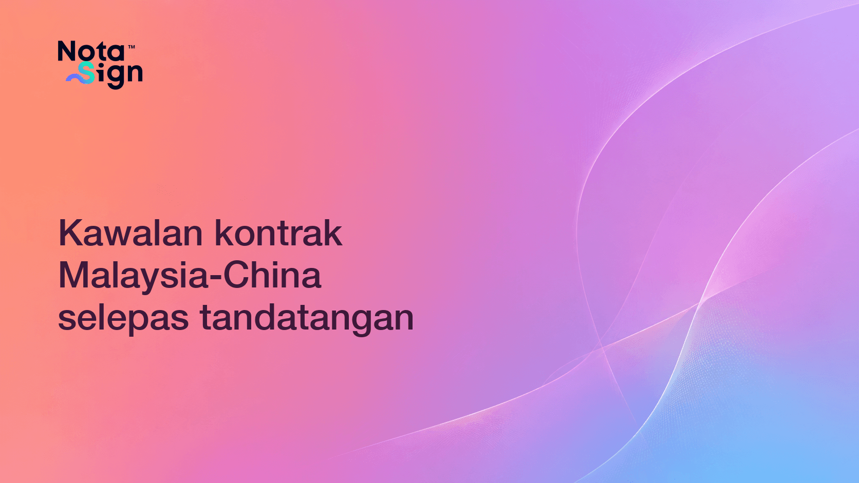 Kawalan kontrak Malaysia-China selepas tandatangan
