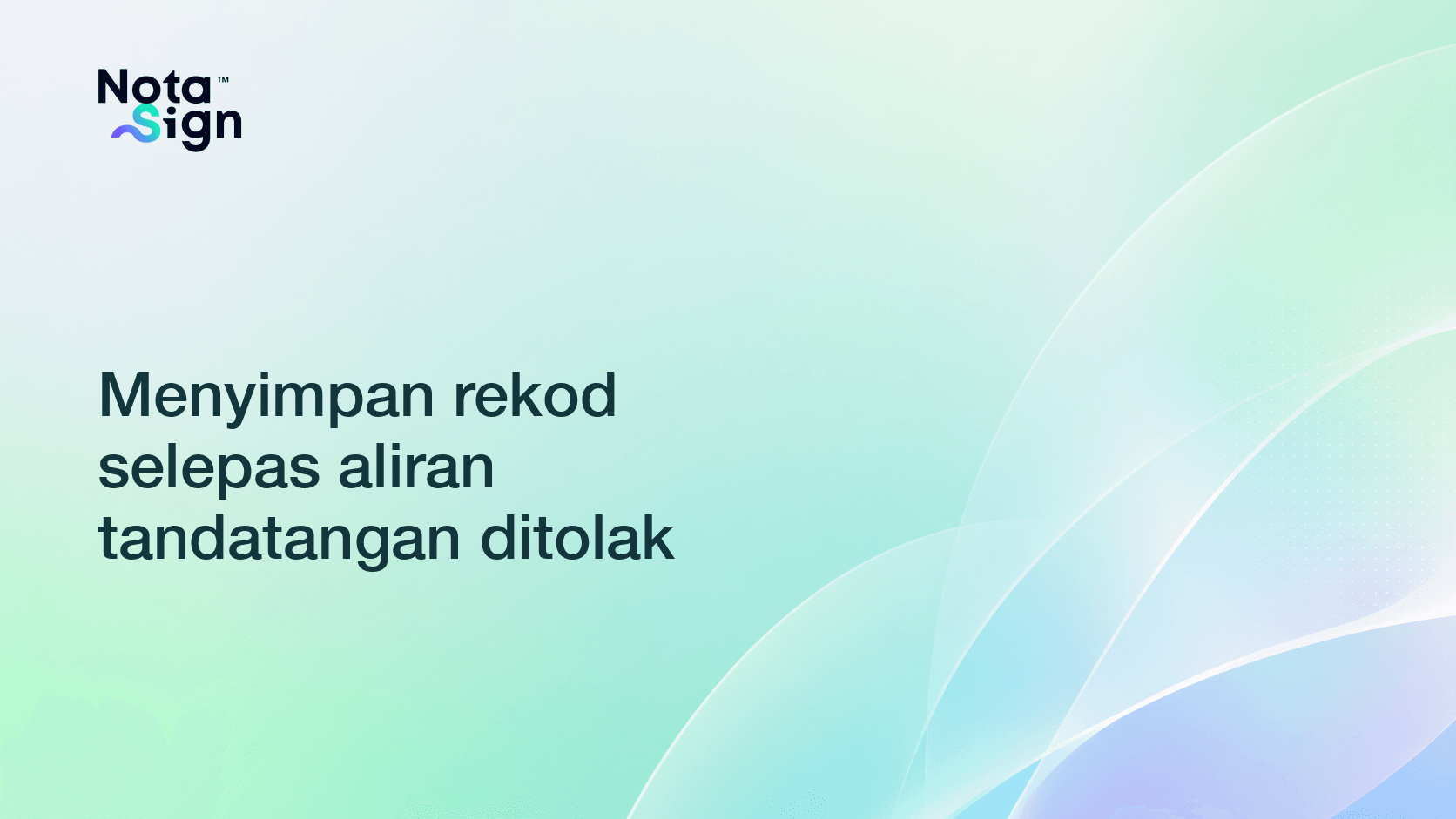 Menyimpan rekod selepas aliran tandatangan ditolak