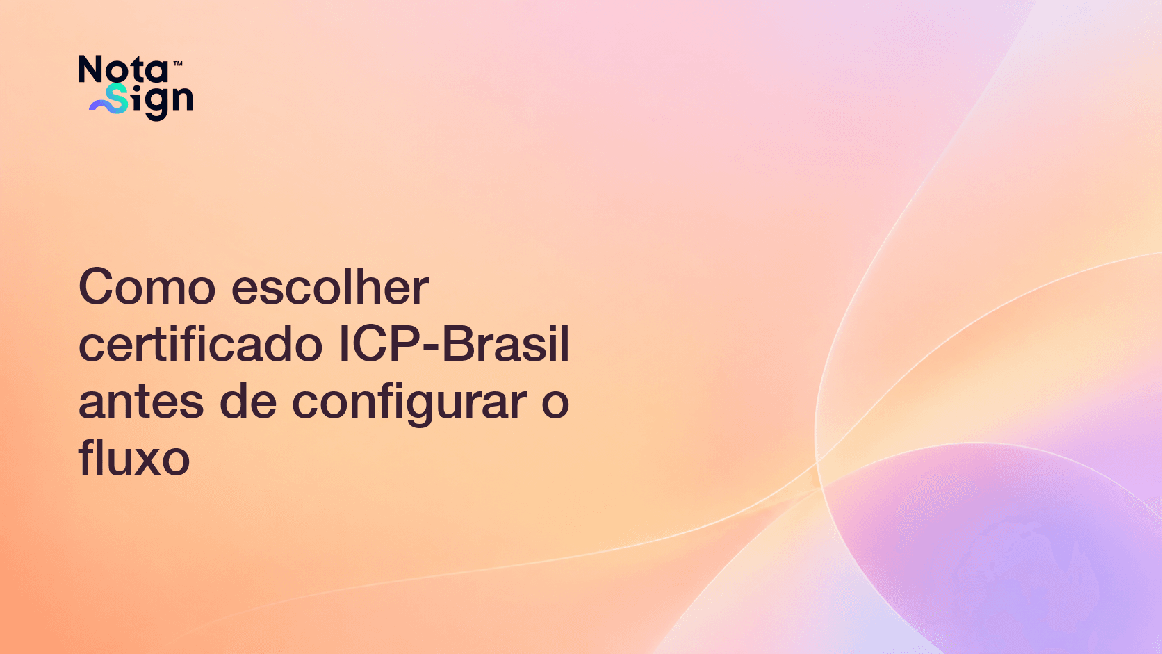Como escolher certificado ICP-Brasil antes de configurar o fluxo
