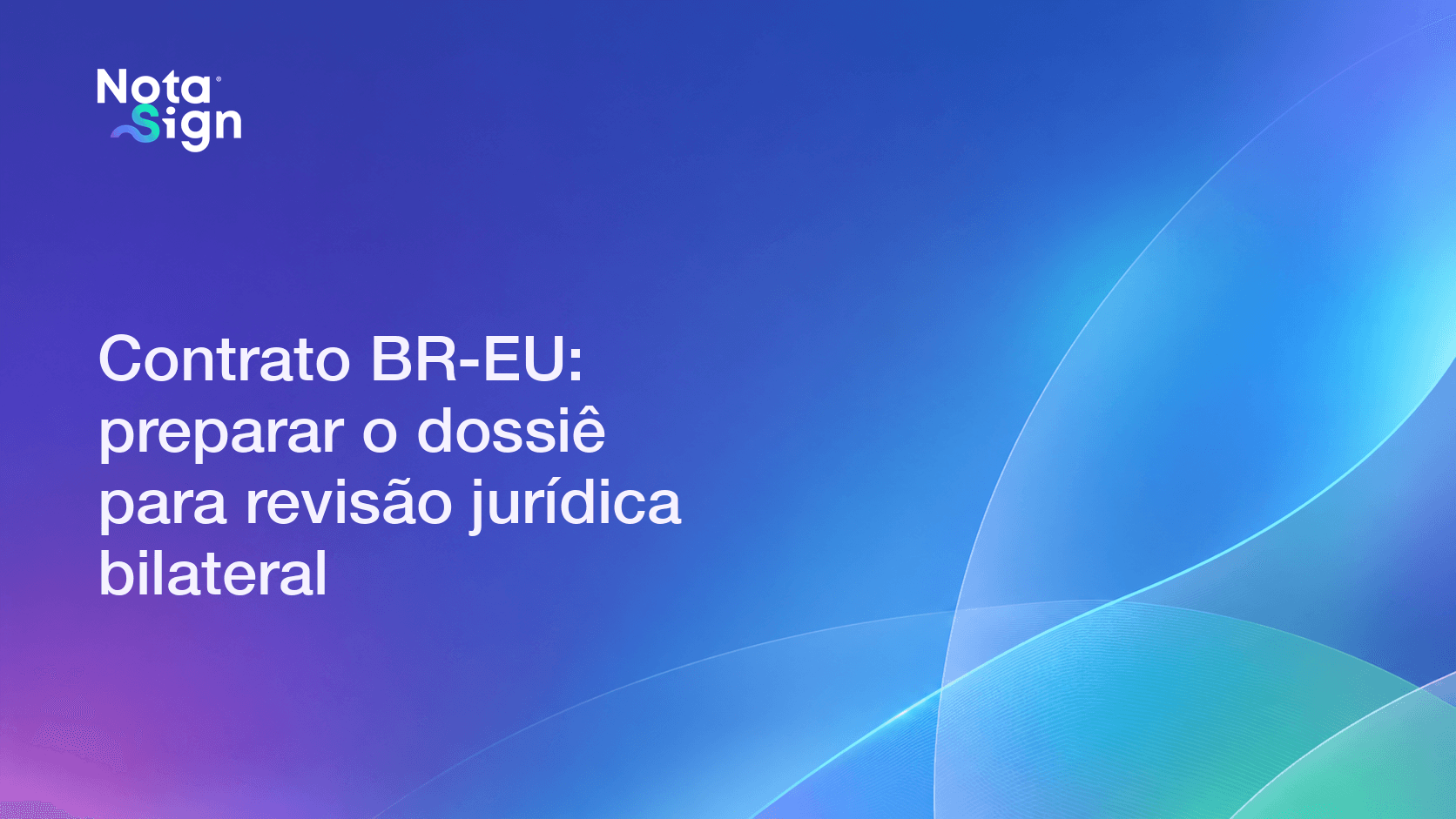 Contrato BR-EU: preparar o dossiê para revisão jurídica bilateral