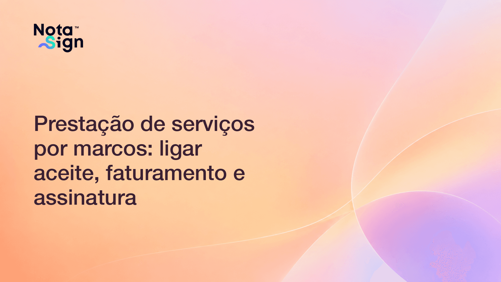 Prestação de serviços por marcos: ligar aceite, faturamento e assinatura