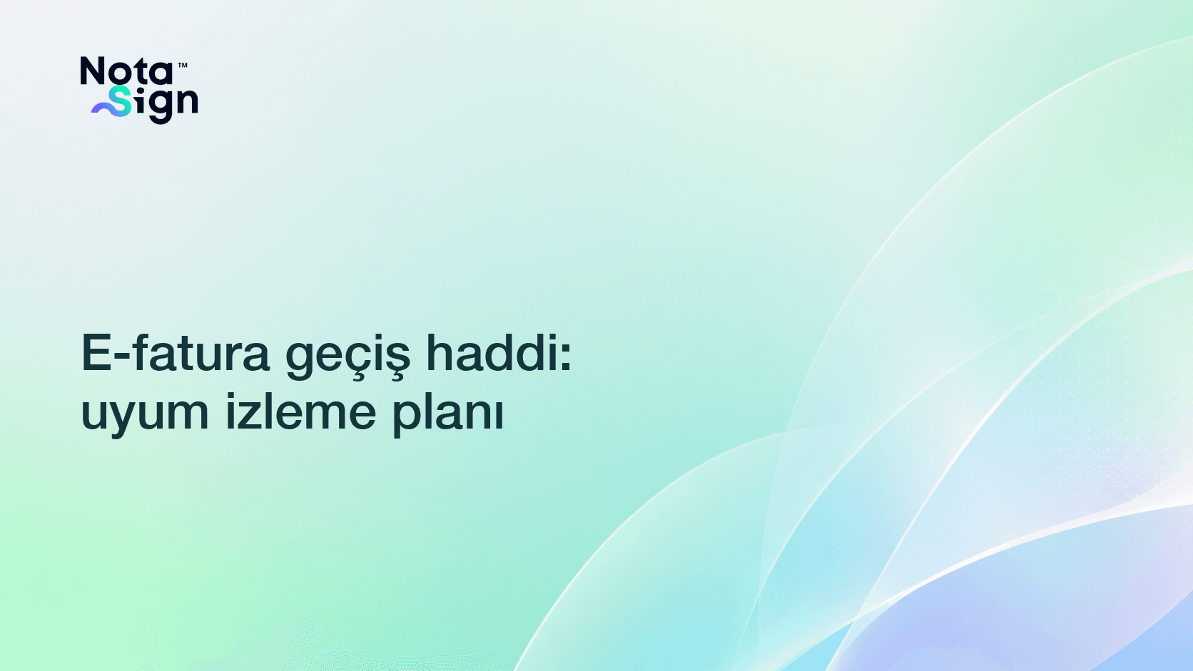 E-fatura geçiş haddi: uyum izleme planı