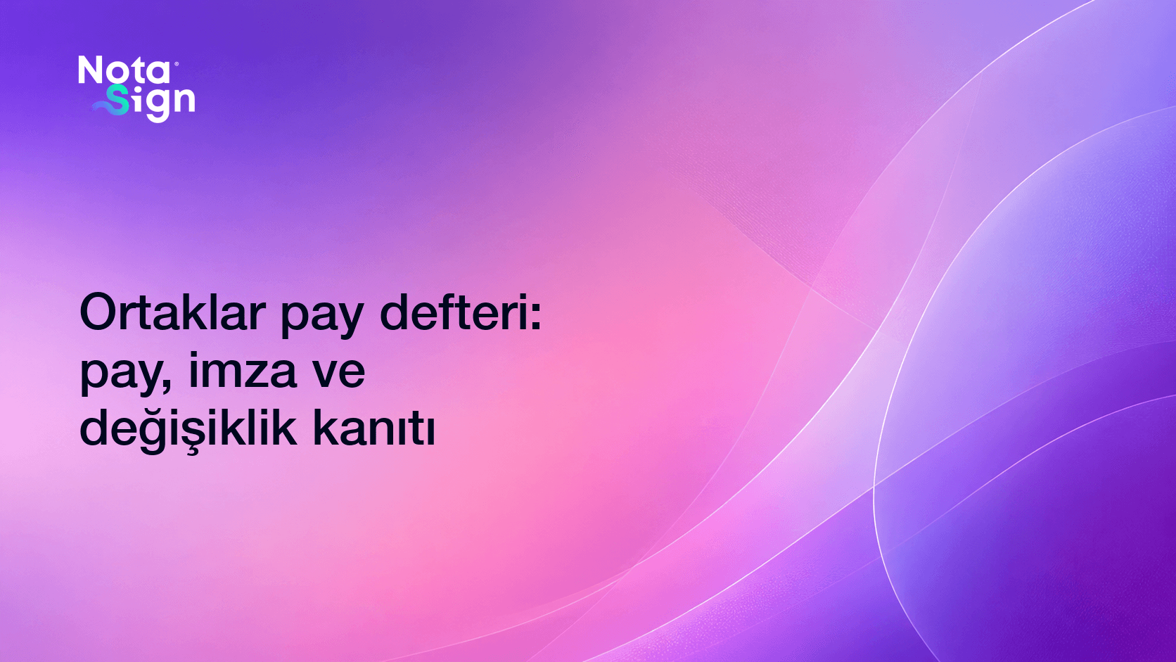 Ortaklar pay defteri: pay, imza ve değişiklik kanıtı