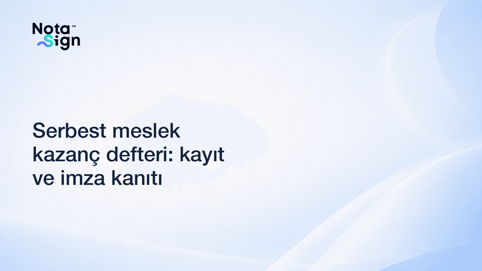 Serbest meslek kazanç defteri: kayıt ve imza kanıtı