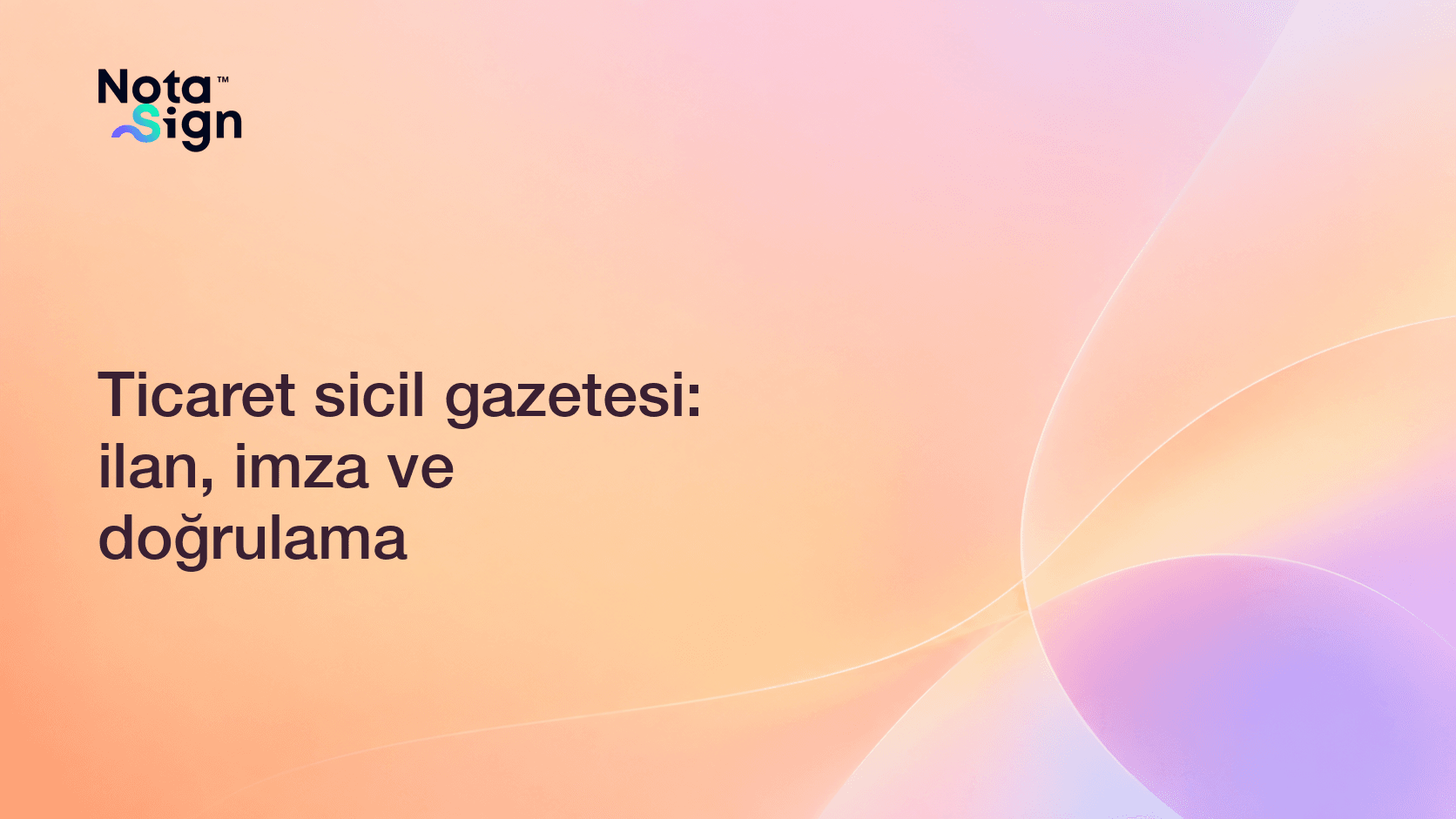 Ticaret sicil gazetesi: ilan, imza ve doğrulama