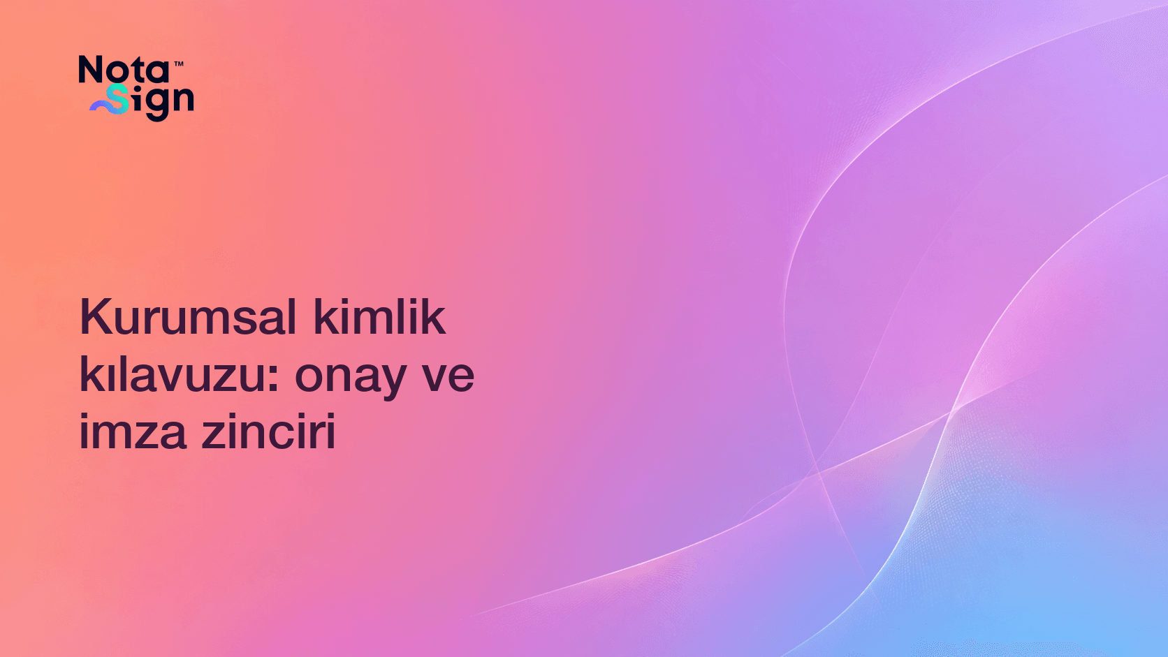 Kurumsal kimlik kılavuzu: onay ve imza zinciri