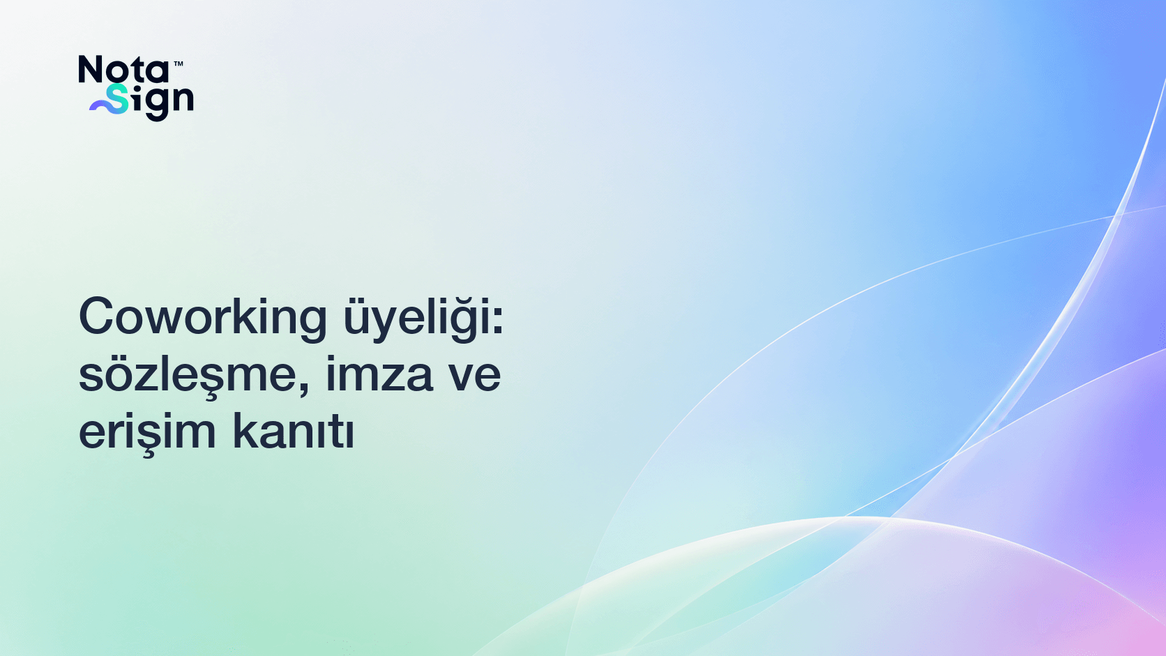 Coworking üyeliği: sözleşme, imza ve erişim kanıtı