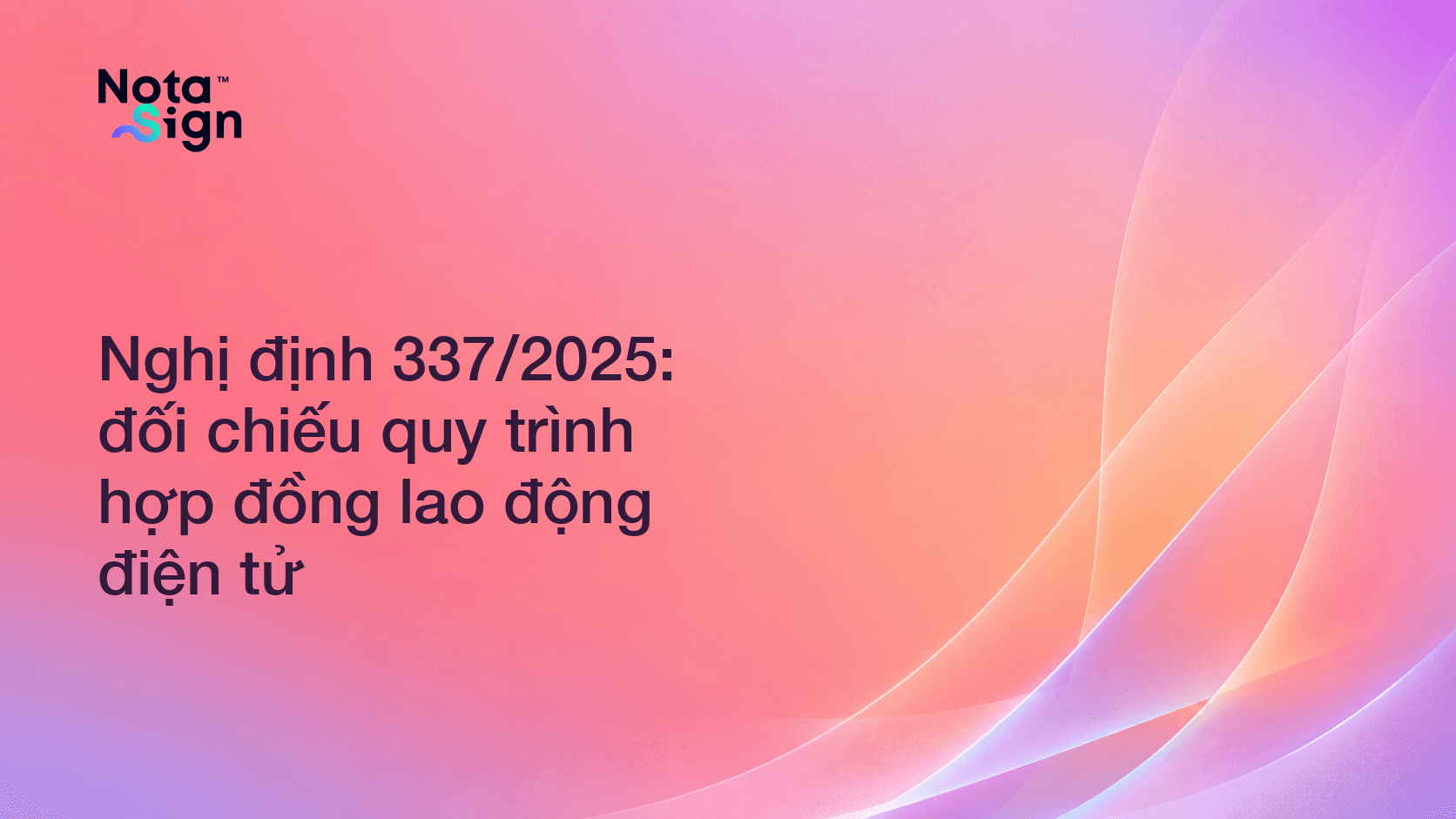 Nghị định 337/2025: đối chiếu quy trình hợp đồng lao động điện tử